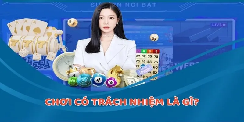 Tìm hiểu về chơi có trách nhiệm