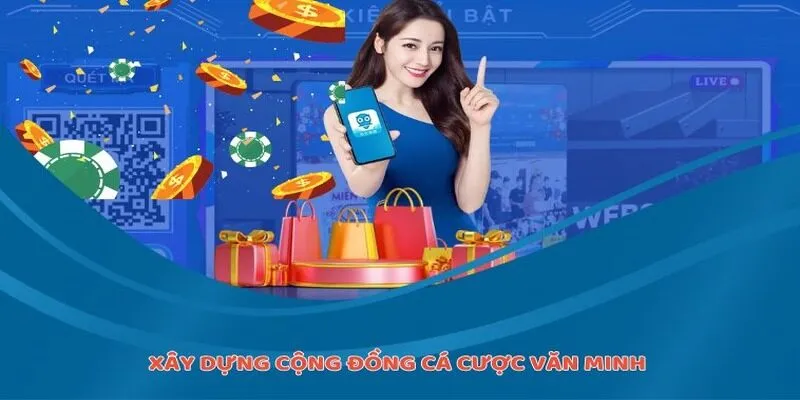  Nâng cao nhận thức - Xây dựng cộng đồng cá cược văn minh 