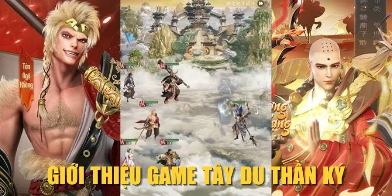 Giới thiệu game Tây Du Thần Ký