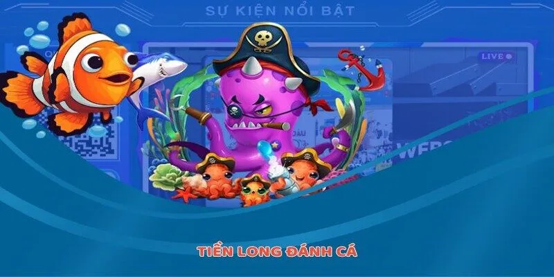 Tiền long Đánh Cá - Trải Nghiệm Săn Thưởng Đỉnh Cao 2025